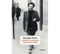 Georges Perec Entretiens, conférences, textes rares, inédits - Georges Perec - Joseph K. Eds - relié - Essai