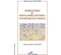 Georges Pérec Et Nikos-Gabriel Pentzikis - Une Poétique Du Minimal