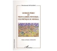 Georges Pérec Et Nikos-Gabriel Pentzikis - Une Poétique Du Minimal