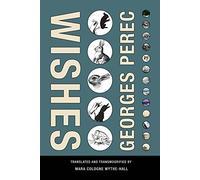 Georges Perec Wishes /anglais