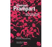 Georges Prampart une Vie de Combats et de Convictions