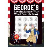 George's Revolutionary War Word Search Book: Challenge Your Mind with 60 American History Puzzles on the American Revolution | 8.5x11