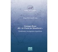 Georges Roux dit "Le Christ de Montfavet": Esotérisme, écologisme et guérison
