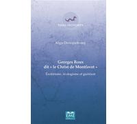 Georges Roux dit "Le Christ de Montfavet" Esotérisme, écologisme et guérison - Régis Dericquebourg - Eme Et Intercommunications - broché - Essai