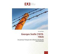 Georges Scelle (1878-1964): Un penseur français de la liberté individuelle internationale