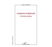 Georges Schehadé - L'émotion Poétique