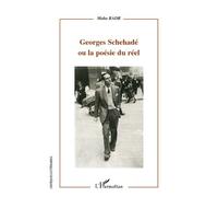 Georges Schehadé ou la poésie du réel - Maha Badr - L'harmattan - broché - Essai