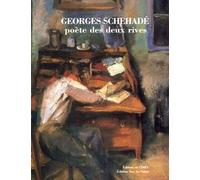 Georges Schehadé - Poète Des Deux Rives, 1905-1989
