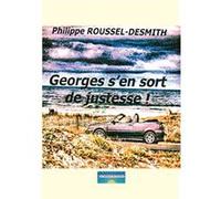 Georges s'en sort de justesse Roussel Philippe (Auteur)