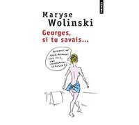 Georges, si tu savais... - Maryse Wolinski - Points - Poche - Roman