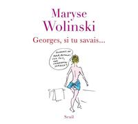 Georges, si tu savais...