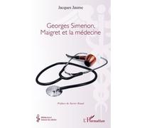 Georges Simenon, Maigret et la médecine