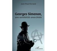 Georges Simenon – Une sensibilité anarchiste – L'Harmattan