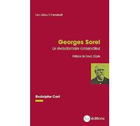 Georges Sorel, le révolutionnaire conservateur