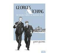 Georges & Tchang: Une histoire d'amour au Vingtième siècle