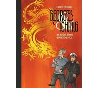 Georges & Tchang - Une Histoire D'amour Au Vingtième Siècle