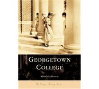 Georgetown College, The Campus History Series Megan Lemaster (Auteur)