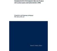 Georgetown University Round Table on Languages and Linguistics GURT 1991 Linguistics and Language Pedagogy