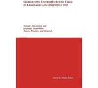 Georgetown University Round Table on Languages and Linguistics GURT 1993 Strategic Interaction and Language Acquisition
