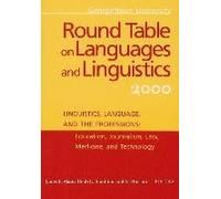 Georgetown University Round Table On Languages And Linguistics (Gurt) 2000: Linguistics, Language, And The Professions