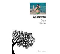 Georgette - Dea Liane - De L'olivier Eds - broché - Roman
