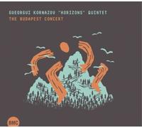 Georgi Kornazov's Horizons Quintet The Budapest Concert (CD) Album