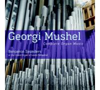 Georgi Mushel - Complete Organ Music - CD - G3z