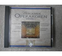 BEROEMDE OPERAKOREN VOLUME 1 - Verdi - Aida - Nabucco..., Bizet, Gounod, Borodin, Tchaikovsky