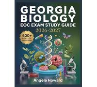 Georgia Biology EOC Exam Study Guide 2026-2027: Comprehensive Content Review, Practice Test Bank, Answer Keys, and Detailed Explanations