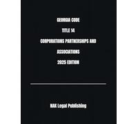 GEORGIA CODE TITLE 14 CORPORATIONS PARTNERSHIPS AND ASSOCIATIONS 2025 EDITION