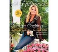 Georgia Cooking in an Oklahoma Kitchen by Trisha Yearwood Trisha Yearwood (Auteur)