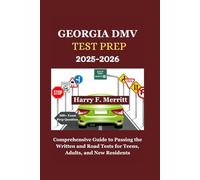 Georgia DMV Test Prep 2025-2026: Comprehensive Guide to Passing the Written and Road Tests for Teens, Adults, and New Residents