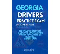Georgia Drivers Practice Exam: 200+ Practice Questions Along With Expert Answers To Help You Succeed On The Georgia Driver's Exam