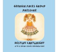 Georgia Faces Group Pressure: A Children’s Book About Peer Pressure, Courage, and Making Wise Choice