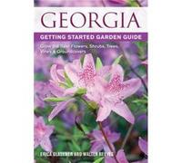 Georgia Getting Started Garden Guide by Erica GlasenerWalter Reeves Erica GlasenerWalter Reeves (Auteur)