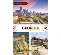 Georgia Guía de viajes 2026: Su guía 2026 de las montañas del Cáucaso, ciudades antiguas, monasterios sagrados y la cuna del vino en el estado de Peach