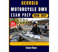 GEORGIA MOTORCYCLE DMV EXAM PREP 2026/2027: Includes 450 Practice Questions, Road Safety Rules, Riding Techniques, and Easy-to-Follow Explanations