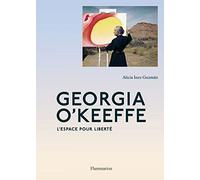 Georgia O'Keeffe: L'espace pour liberté