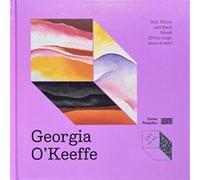 Georgia O'Keeffe - Red, Yellow and Black Streak [Stries rouge, jaune et noir] Isabelle Frantz-Marty (Auteur), Odile Fayet (Auteur)