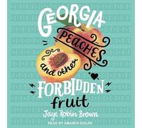 Georgia Peaches and Other Forbidden Fruit