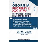 GEORGIA PROPERTY & CASUALTY INSURANCE LICENSE EXAM STUDY GUIDE: MASTER THE GEORGIA P&C TEST WITH REAL PRACTICE QUESTIONS, STATE LAWS, AND PROVEN STRATEGIES FOR FIRST-TIME PASS