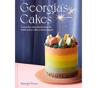Georgia’s Cakes: A Step-by-step Masterclass to Make Every Cake a Showstopper