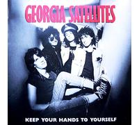 GEORGIA SATELLITES - Keep Your Hands To Yourself