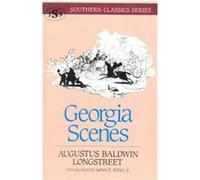 Georgia Scenes, Southern Classics Series Augustus Baldwin Longstreet (Auteur)