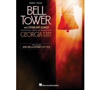 Georgia Stitt - Bell Tower and Other Art Songs: Piano/Vocal Arrangements Including Small Talk and Alphabet City Cycle