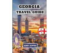 GEORGIA TRAVEL GUIDE 2025: A transcontinental nation situated at the intersection of Europe and Asia, often considered part of Europe. The capital and largest city is Tbilisi.