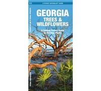 Georgia Trees amp Wildflowers A Folding Pocket Guide to Familiar Species by Illustrated by Dr Raymond Leung James Kavanagh James Kavanagh (Auteur)