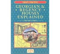 Georgian and Regency Houses Explained, England's Living History Series Trevor Yorke (Auteur)