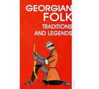 Georgian Folk: Traditions and Legends