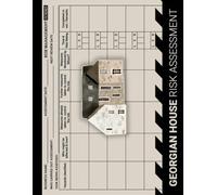 Georgian House: Risk Assessment Book For Georgian Home Interior Design, Renovation and Restoration